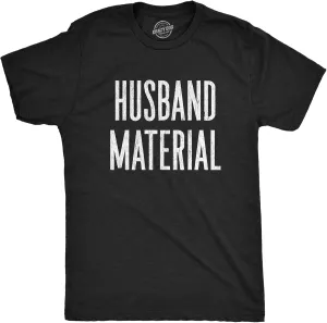 Mens Husband Material T Shirt Funny Wedding Day Bachelor Party Groom Boyfriend Engagement Pic Tee